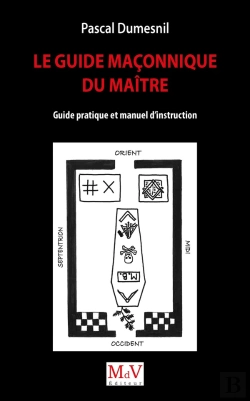 Bertrand.pt - Le Guide Maconnique Du Maitre - Guide Pratique Et Manuel D'Instruction