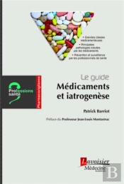 Le Guide : Médicaments Et Iatrogenèse