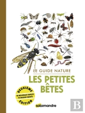 Le Guide Nature Les Petites Bêtes