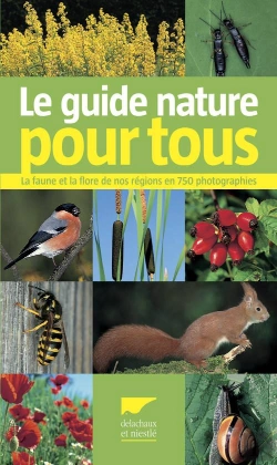 Bertrand.pt - Le Guide Nature Pour Tous ; La Faune Et La Flore De Nos Régions En 750 Photographies