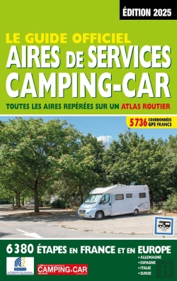 Bertrand.pt - Le Guide Officiel : Aires De Services, Camping-Car : Toutes Les Aires Repérées Sur Un Atlas Routier (Édition 2025)