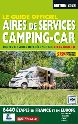 Bertrand.pt - Le Guide Officiel : Aires De Services, Camping-Car : Toutes Les Aires Repérées Sur Un Atlas Routier (Édition 2026)