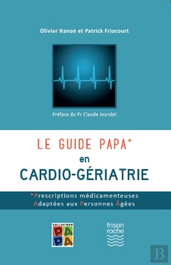 Bertrand.pt - Le Guide Papa En Cardio-Geriatrie - Prescriptions Medicamenteuses Adpatees Aux Personnes Agees