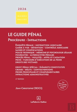 Bertrand.pt - Le Guide Pénal. Procédure - Infractions (27e Édition)