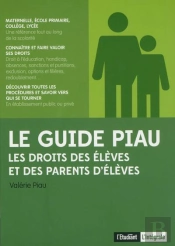 Le Guide Piau ; Les Droits Des Parents D'Élèves Et Des Élèves