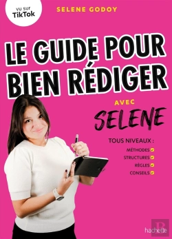Bertrand.pt - Le Guide Pour Bien Rédiger Avec Selene : Tous Niveaux : Méthodes, Structures, Règles, Conseils