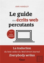 Le Guide Pour Des Écrits Web Percutants : La Traduction Du Wall Street Journal Best-Seller Everybody