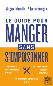 Le Guide Pour Manger Sans S'Empoisonner