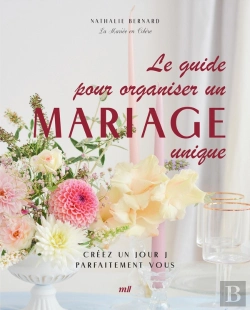 Bertrand.pt - Le Guide Pour Organiser Un Mariage Unique : Créez Un Jour J Parfaitement Vous