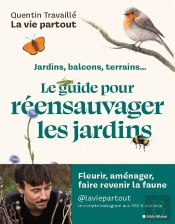 Le Guide Pour Réensauvager Les Jardins