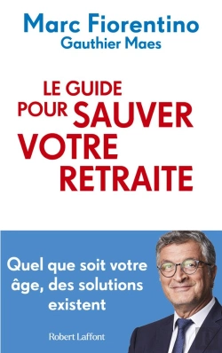 Bertrand.pt - Le Guide Pour Sauver Votre Retraite : Quel Que Soit Votre Âge, Des Solutions Existent