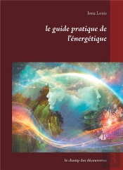 Le Guide Pratique De L Energetique