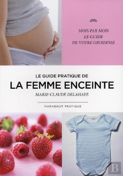 Bertrand.pt - Le Guide Pratique De La Femme Enceinte