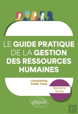 Bertrand.pt - Le Guide Pratique De La Gestion Des Ressources Humaines : L'Essentiel Pour Tous