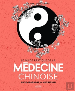 Bertrand.pt - Le Guide Pratique De La Médecine Chinoise ; Auto-Massages Et Nutrition