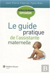 Le Guide Pratique De L'Assistante Maternelle