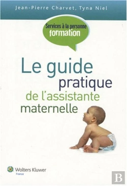 Bertrand.pt - Le Guide Pratique De L'Assistante Maternelle