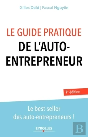Le Guide Pratique De L'Auto Entrepreneur (7e Édition)