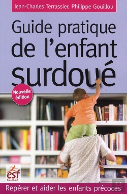 Bertrand.pt - Le Guide Pratique De L'Enfant Surdoué ; Repérer Et Aider Les Enfants Précoces