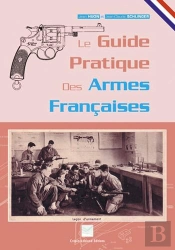 Le Guide Pratique Des Armes Francaises