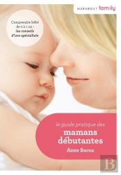 Le Guide Pratique Des Mamans Débutantes