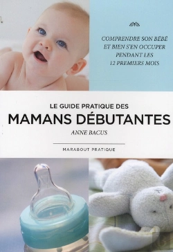 Bertrand.pt - Le Guide Pratique Des Mamans Débutantes