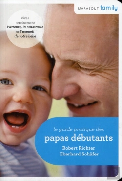 Bertrand.pt - Le Guide Pratique Des Papas Débutants