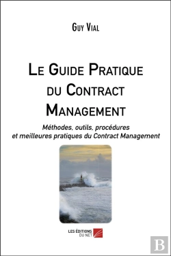 Bertrand.pt - Le Guide Pratique Du Contract Management ; Méthodes, Outils, Procédures Et Meilleures Pratiques