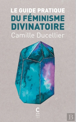 Bertrand.pt - Le Guide Pratique Du Féminisme Divinatoire