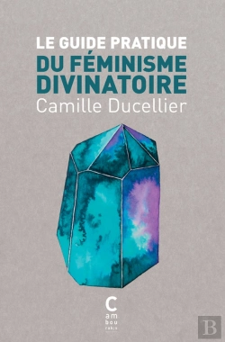 Bertrand.pt - Le Guide Pratique Du Féminisme Divinatoire