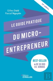 Le Guide Pratique Du Micro-Entrepreneur (14e Édition)