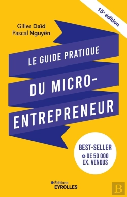 Bertrand.pt - Le Guide Pratique Du Micro-Entrepreneur (15e Édition)