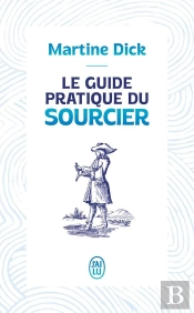 Le Guide Pratique Du Sourcier