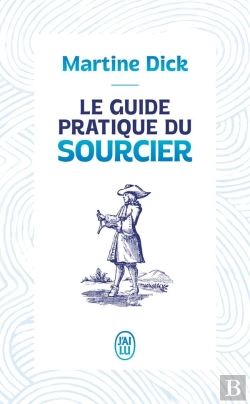 Bertrand.pt - Le Guide Pratique Du Sourcier