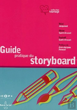 Bertrand.pt - Le Guide Pratique Du Storyboard