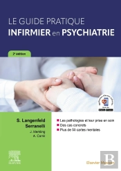 Le Guide Pratique Infirmier En Psychiatrie : Fiches De Soins (2e Édition)