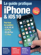 Le Guide Pratique Iphone Et Ios 10