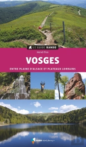 Le Guide Rando : Guide Rando Vosges (2e Édition)