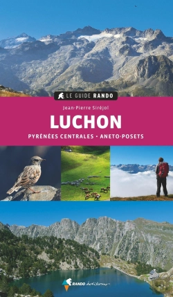 Bertrand.pt - Le Guide Rando : Luchon : Pyrénées Centrales, Aneto-Posets (2e Édition)
