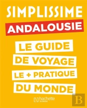 Le Guide Simplissime Andalousie