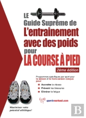 Le Guide Supreme De L'Entrainement Avec Des Poids Pour La Course A Pied