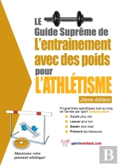 Le Guide Supreme De L'Entrainement Avec Des Poids Pour L'Athletisme