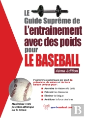 Le Guide Supreme De L'Entrainement Avec Des Poids Pour Le Baseball