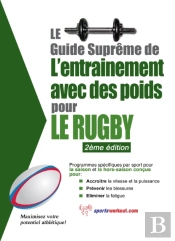 Le Guide Supreme De L'Entrainement Avec Des Poids Pour Le Rugby
