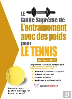 Bertrand.pt - Le Guide Supreme De L'Entrainement Avec Des Poids Pour Le Tennis