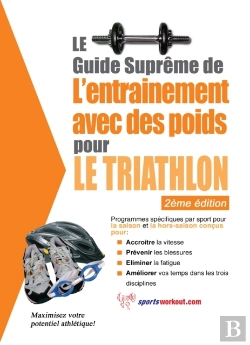 Bertrand.pt - Le Guide Supreme De L'Entrainement Avec Des Poids Pour Le Triathlon