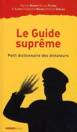 Bertrand.pt - Le Guide Suprême ; Petit Dictionnaire Des Dictateurs