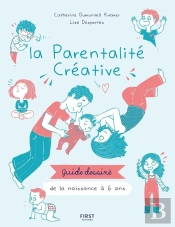 Le Guide Très Très Illustré De La Parentalité Positive