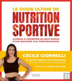 Bertrand.pt - Le Guide Ultime De La Nutrition Sportive : Accédez À L'Expertise Du Haut Niveau Pour Booster Vos Performances