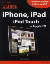Le Guide Ultime Iphone  Ipad  Itunes